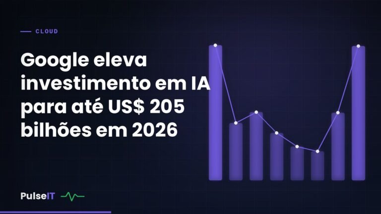 Google eleva investimento em IA para até US$ 205 bilhões em 2026