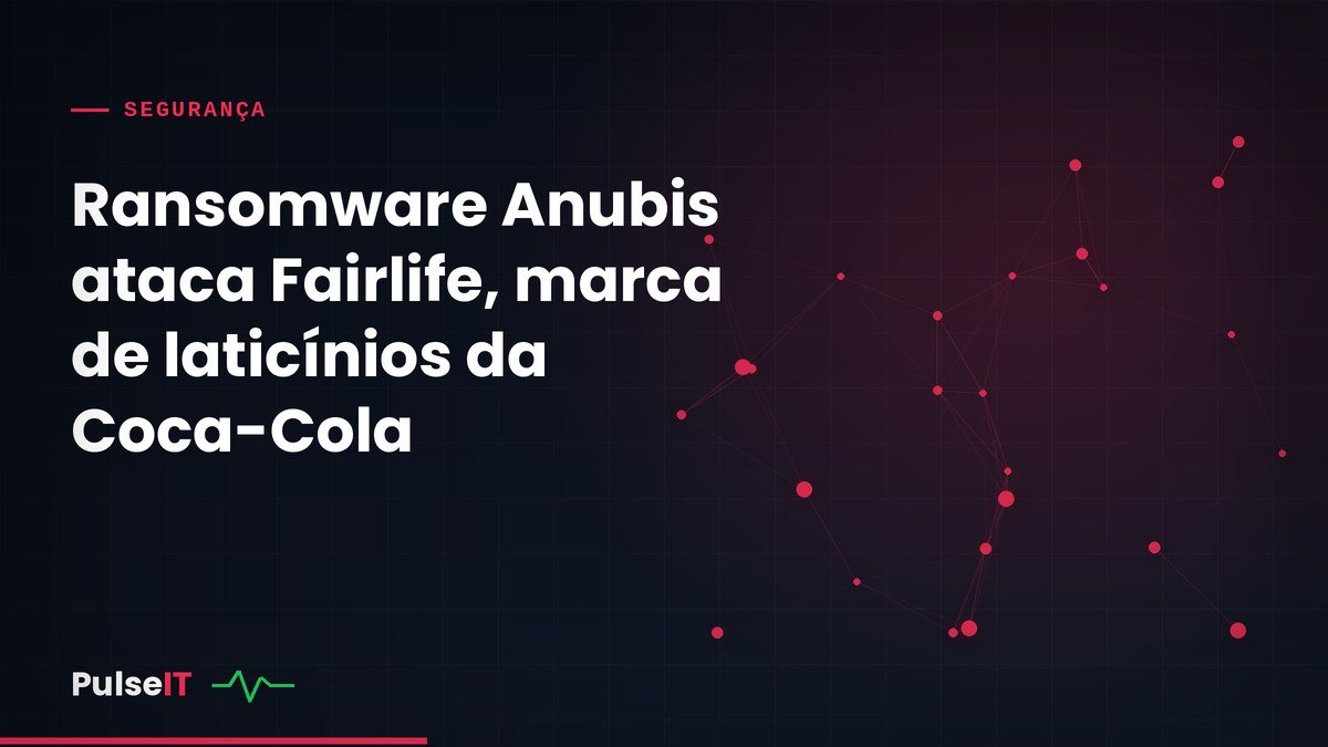 Ransomware Anubis ataca Fairlife, marca de laticínios da Coca-Cola