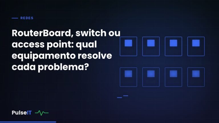 RouterBoard, switch ou access point: qual equipamento resolve cada problema?