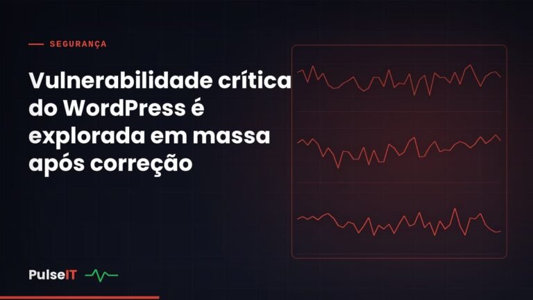 Vulnerabilidade crítica do WordPress é explorada em massa após correção