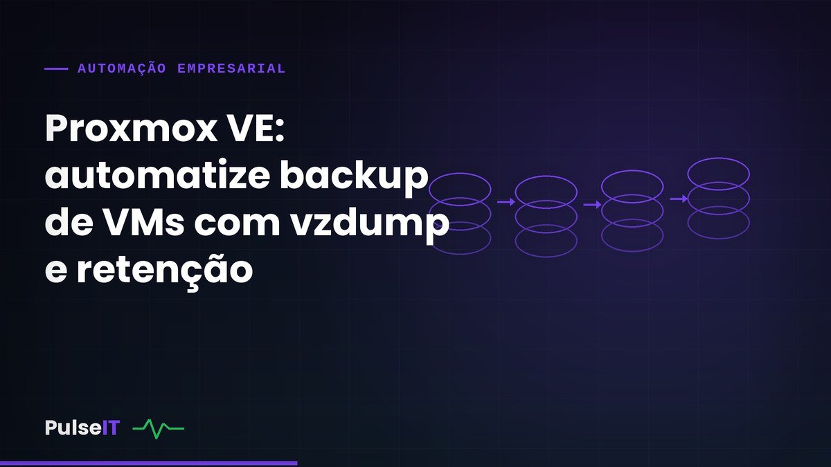 Proxmox VE: automatize backup de VMs com vzdump e retenção