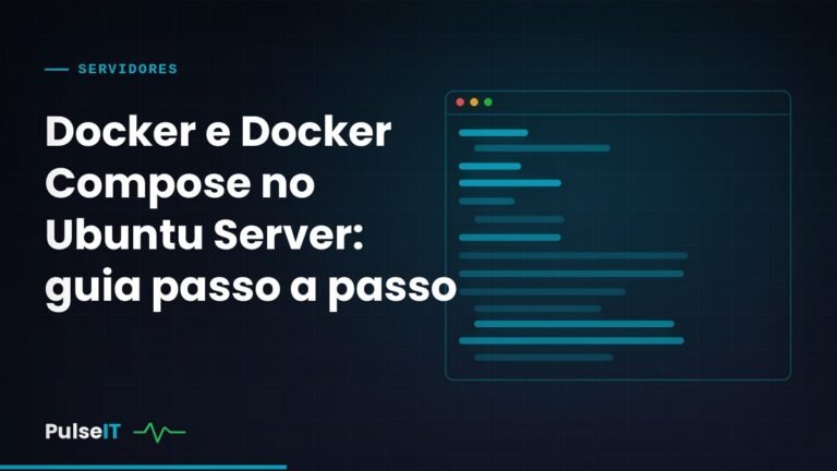 Docker e Docker Compose no Ubuntu Server: guia passo a passo