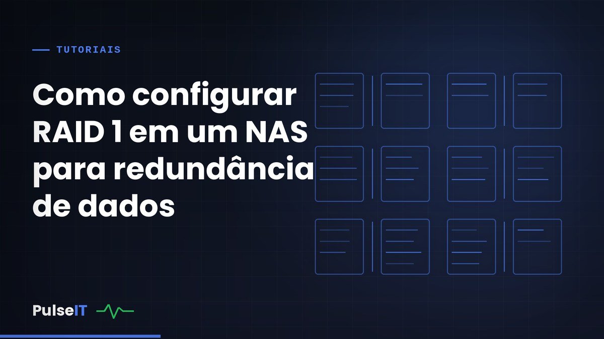Como configurar RAID 1 em um NAS para redundância de dados