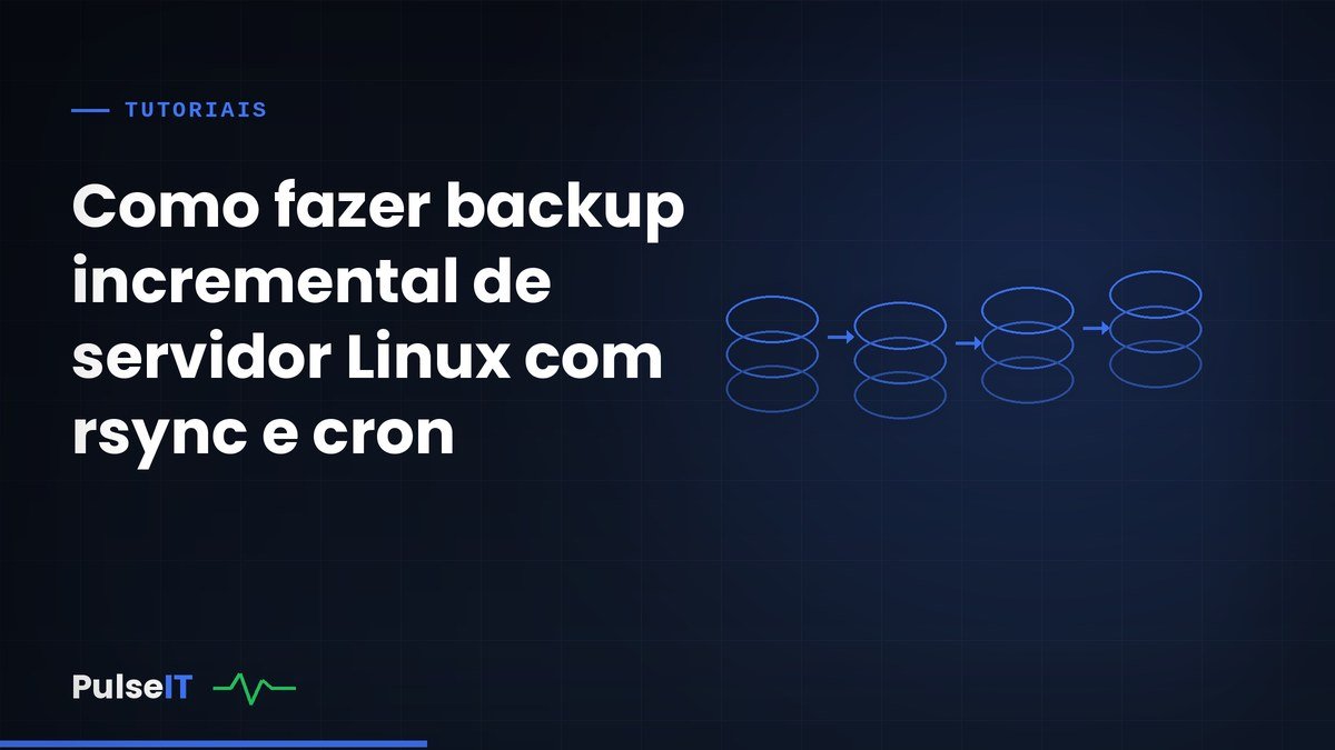 Como fazer backup incremental de servidor Linux com rsync e cron