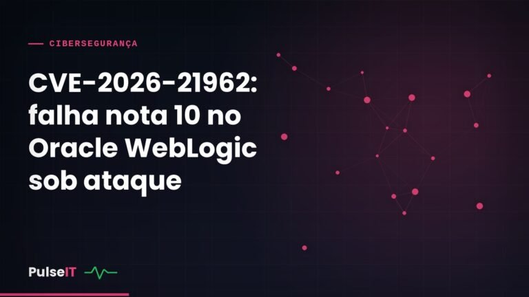 CVE-2026-21962: falha nota 10 no Oracle WebLogic sob ataque