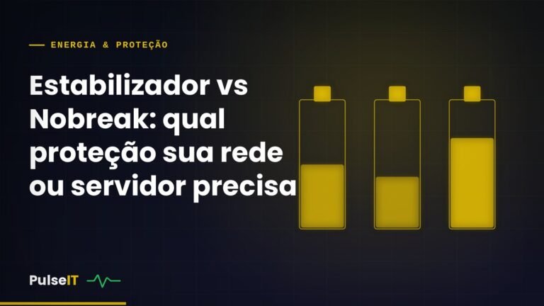 Estabilizador vs Nobreak: qual proteção sua rede ou servidor precisa