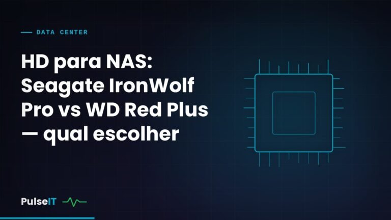 HD para NAS: Seagate IronWolf Pro vs WD Red Plus — qual escolher