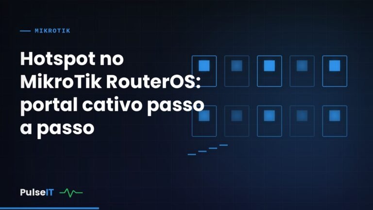 Hotspot no MikroTik RouterOS: portal cativo passo a passo