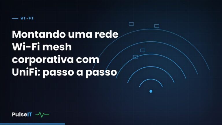 Montando uma rede Wi-Fi mesh corporativa com UniFi: passo a passo