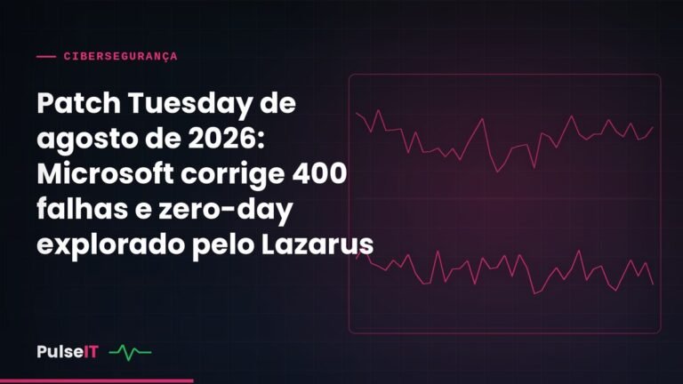 Patch Tuesday de agosto de 2026: Microsoft corrige 400 falhas e zero-day explorado pelo Lazarus