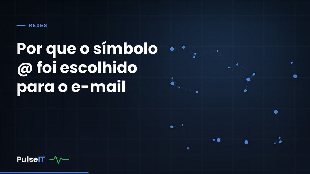 Por que o símbolo @ foi escolhido para o e-mail