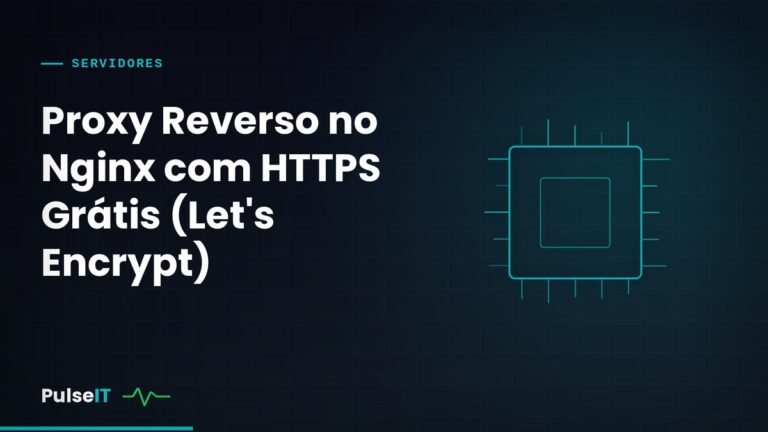 Proxy Reverso no Nginx com HTTPS Grátis (Let’s Encrypt)