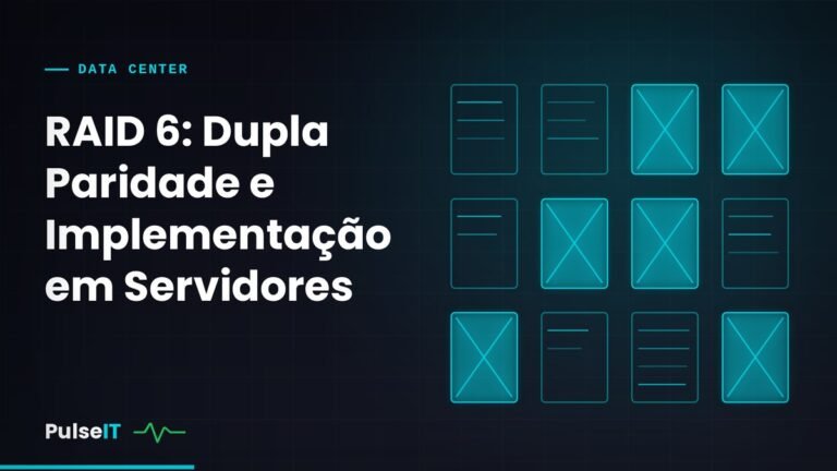 RAID 6: Dupla Paridade e Implementação em Servidores