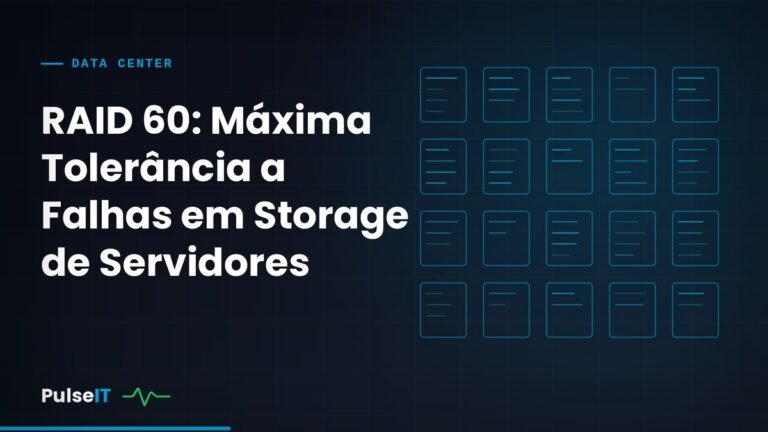 RAID 60: Máxima Tolerância a Falhas em Storage de Servidores