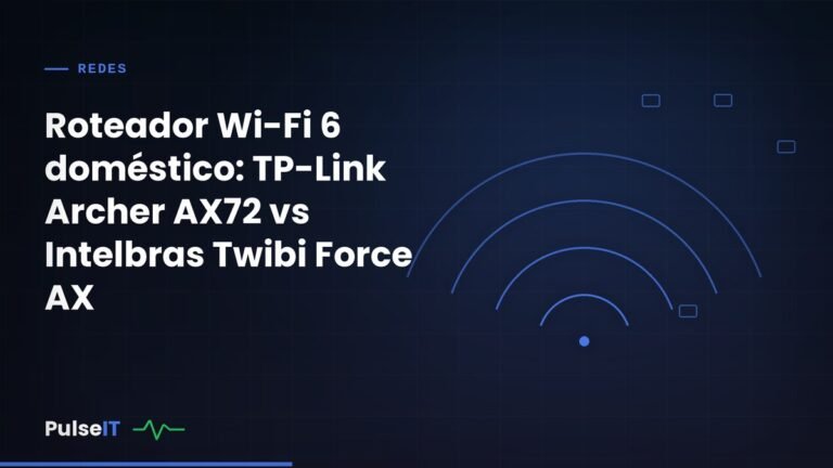 Roteador Wi-Fi 6 doméstico: TP-Link Archer AX72 vs Intelbras Twibi Force AX