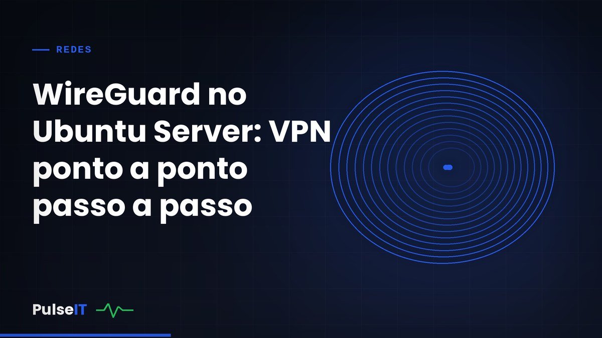 WireGuard no Ubuntu Server: VPN ponto a ponto passo a passo
