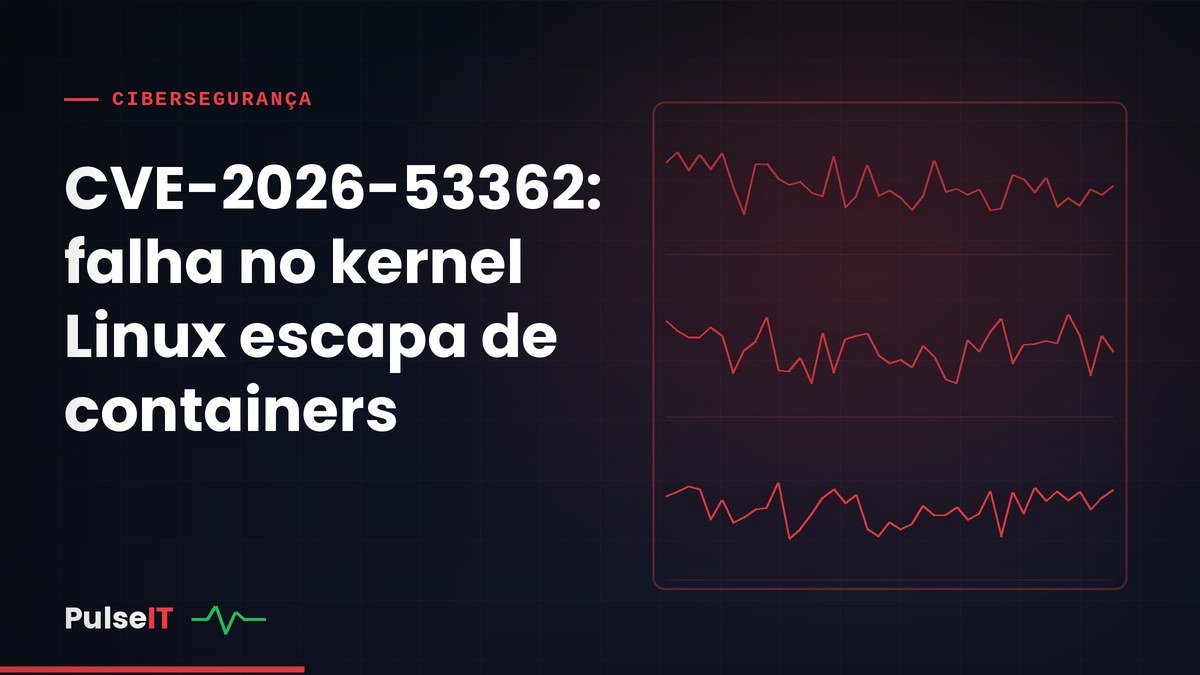 CVE-2026-53362: falha no kernel Linux escapa de containers