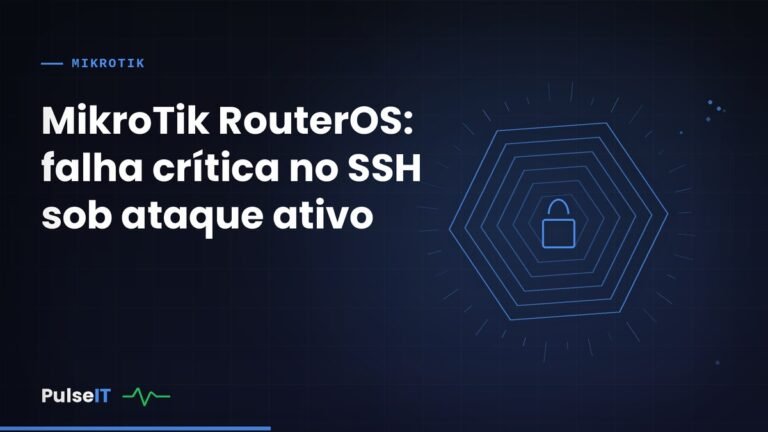 MikroTik RouterOS: falha crítica no SSH sob ataque ativo